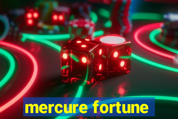 mercure fortune