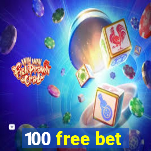 100 free bet