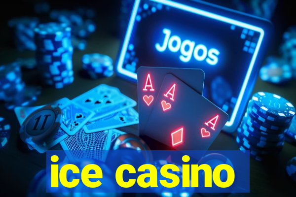 ice casino