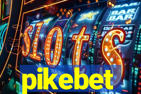 pikebet