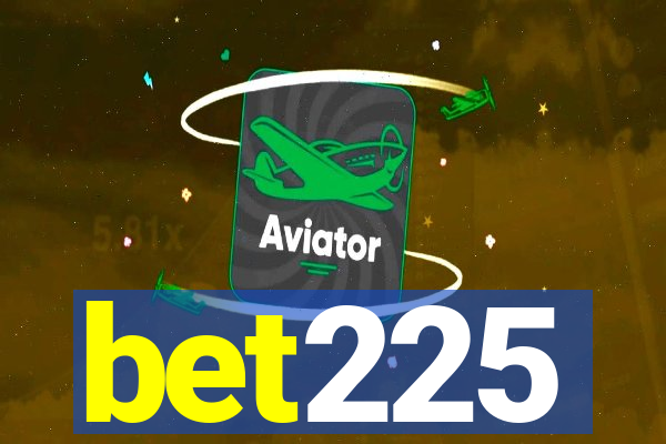 bet225