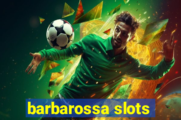 barbarossa slots