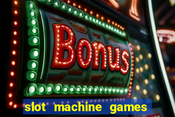 slot machine games for free