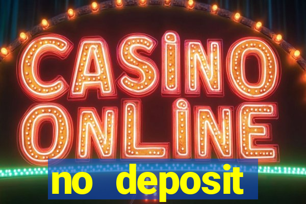 no deposit registration bonus casino