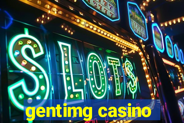 gentimg casino