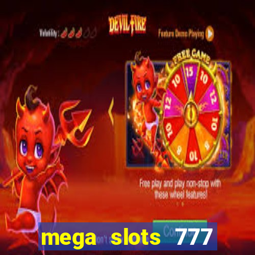 mega slots 777 casino online