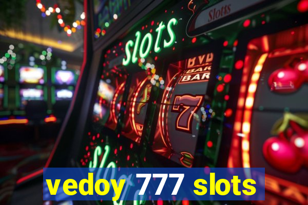 vedoy 777 slots