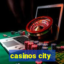 casinos city