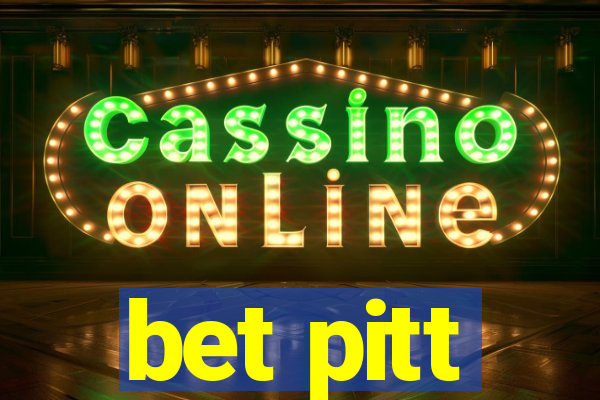 bet pitt