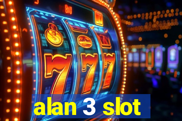 alan 3 slot