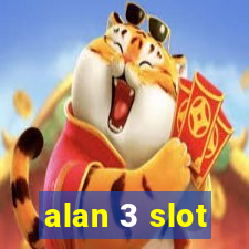 alan 3 slot