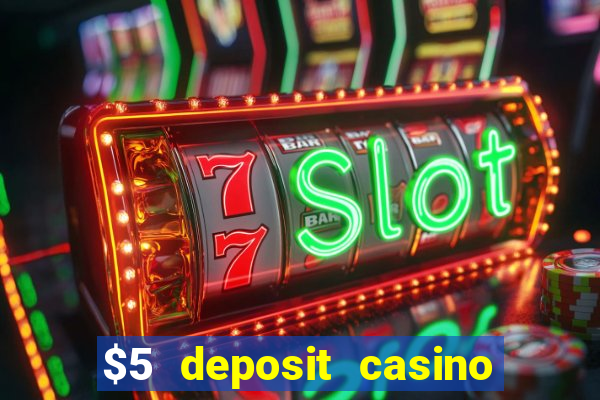 $5 deposit casino in australia