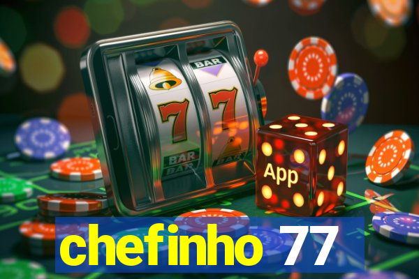 chefinho 77