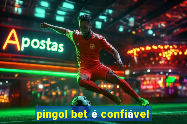 pingol bet é confiável