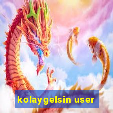 kolaygelsin user