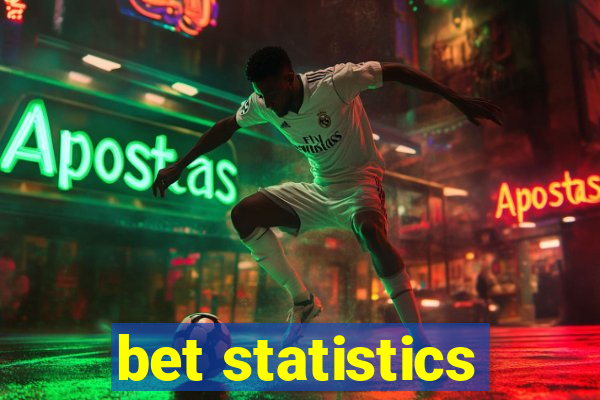 bet statistics