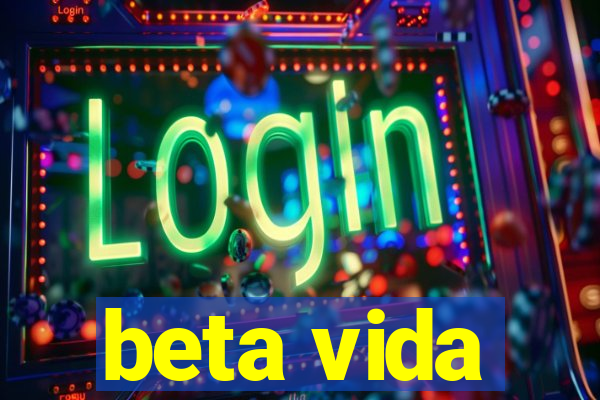 beta vida