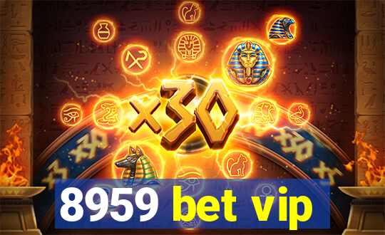 8959 bet vip