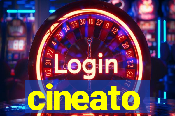 cineato