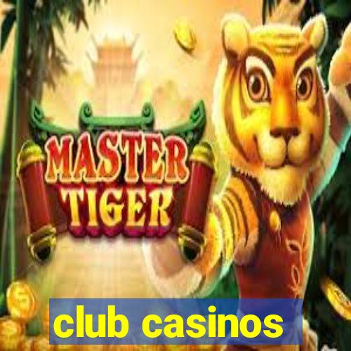 club casinos