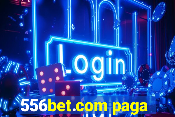 556bet.com paga