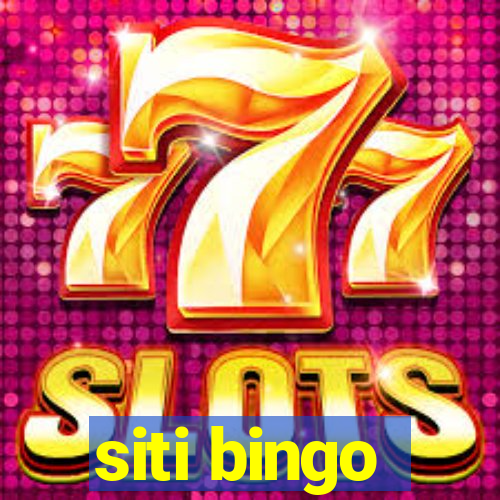 siti bingo