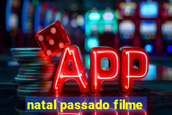 natal passado filme