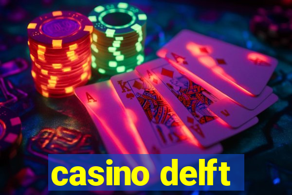 casino delft