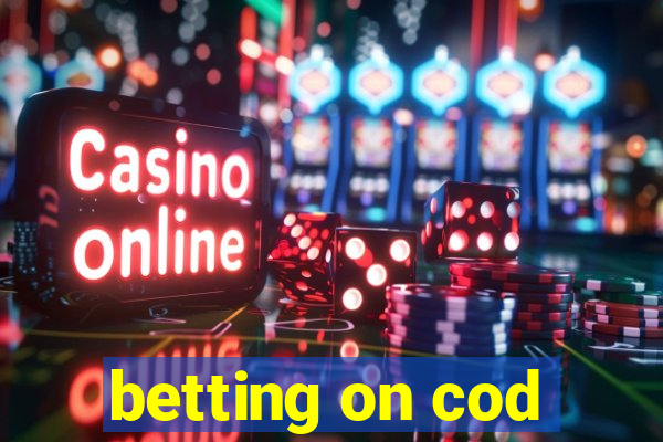 betting on cod