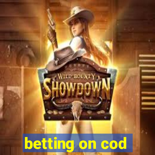 betting on cod