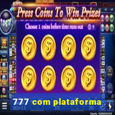 777 com plataforma