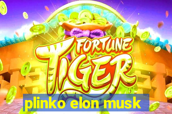 plinko elon musk