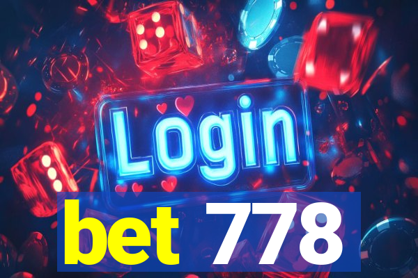 bet 778