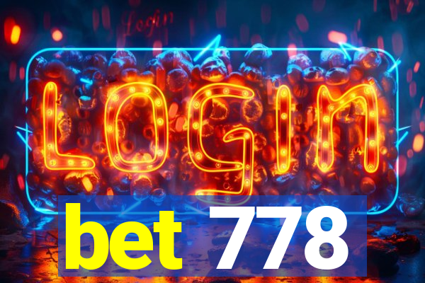 bet 778