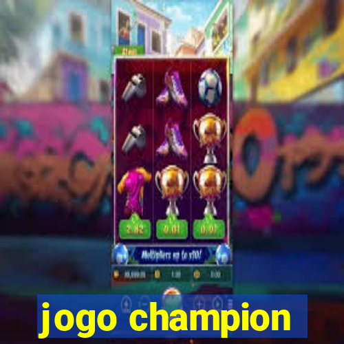 jogo champion