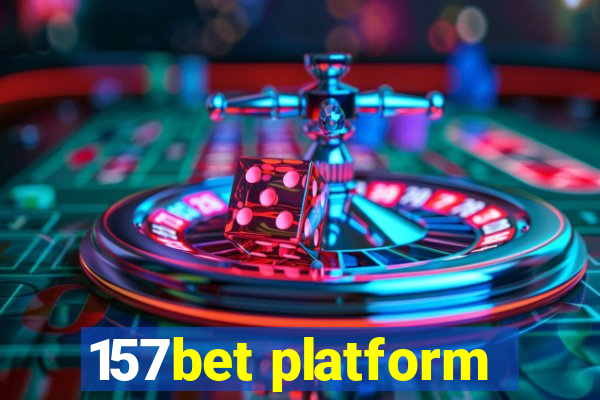 157bet platform