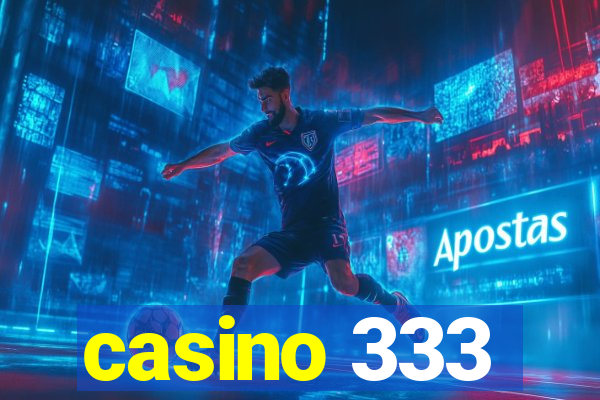 casino 333