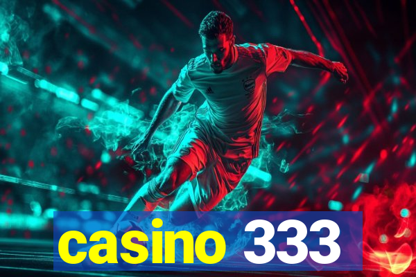 casino 333