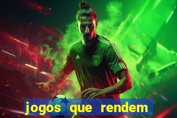 jogos que rendem dinheiro de verdade