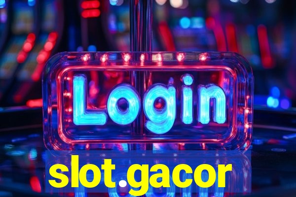 slot.gacor