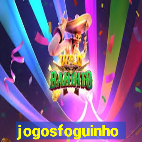 jogosfoguinho