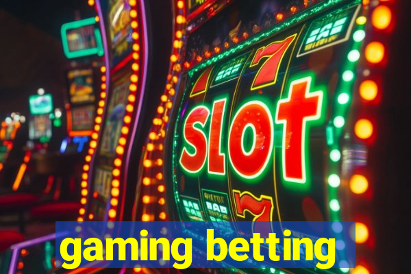 gaming betting