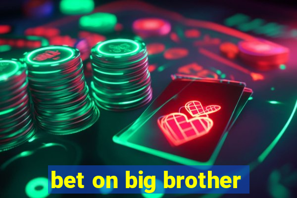 bet on big brother