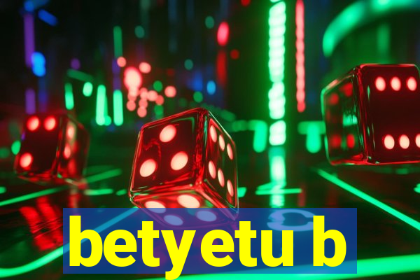 betyetu b