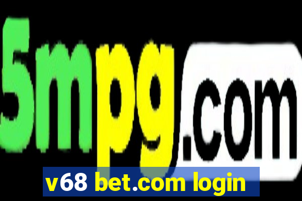 v68 bet.com login