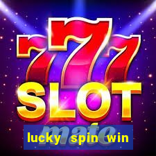 lucky spin win real money online