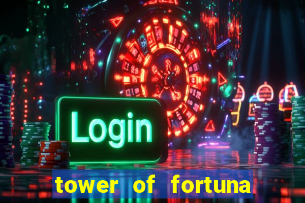 tower of fortuna slot online