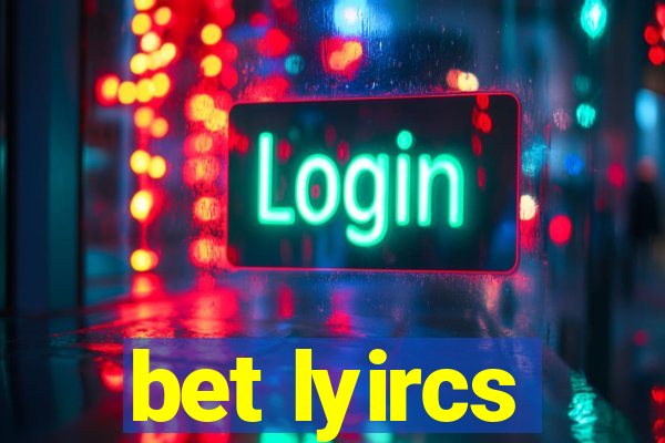 bet lyircs