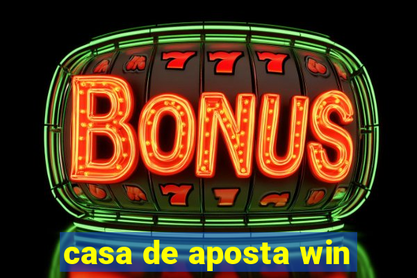 casa de aposta win