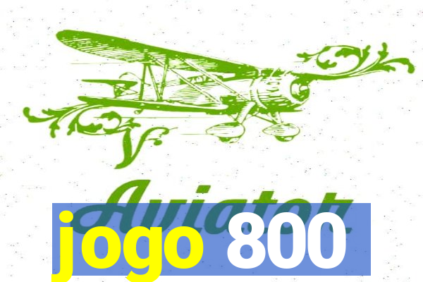 jogo 800